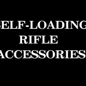 SELF LOADING RIFLE ACCESSORIES