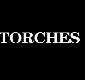 TORCHES